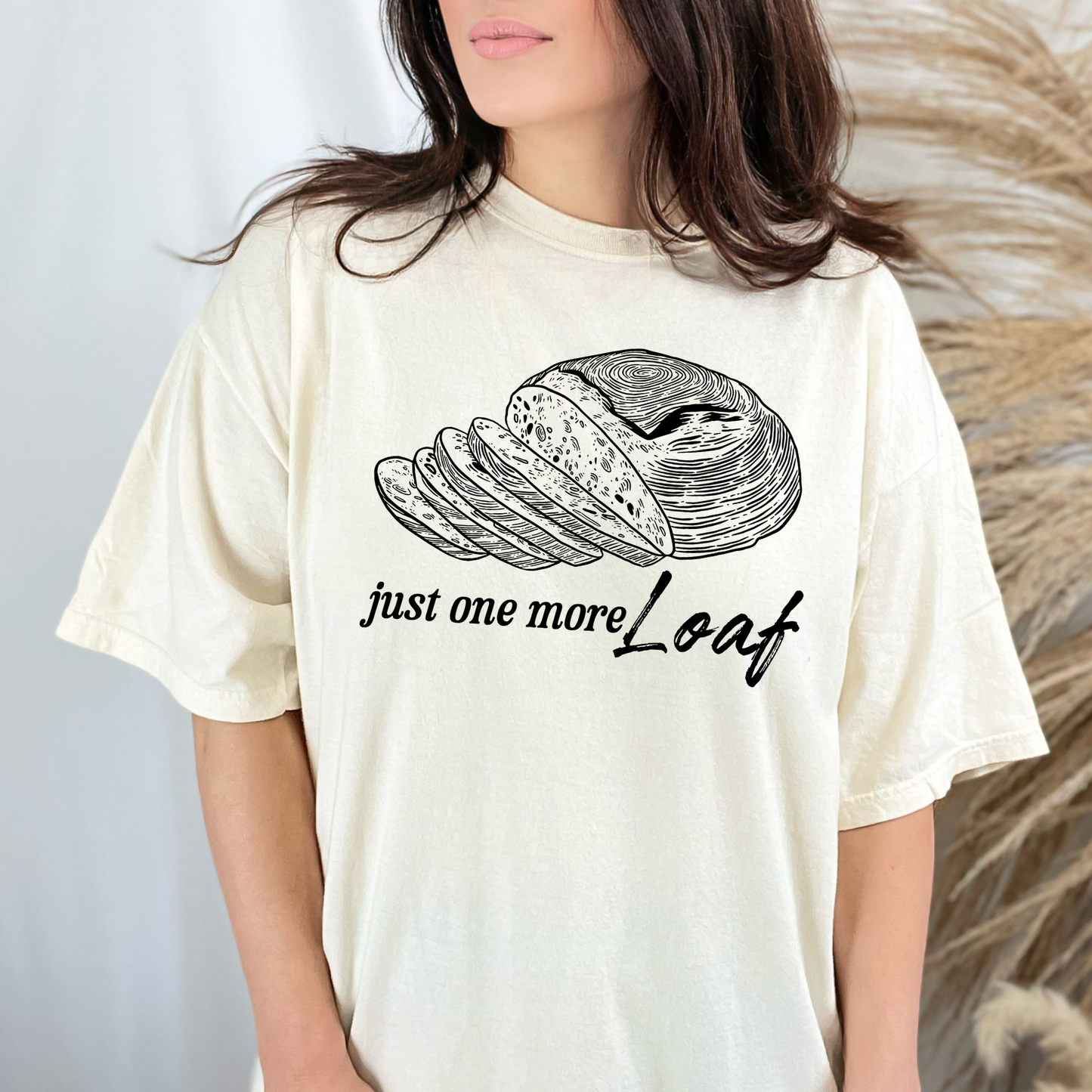 Just One More Loaf